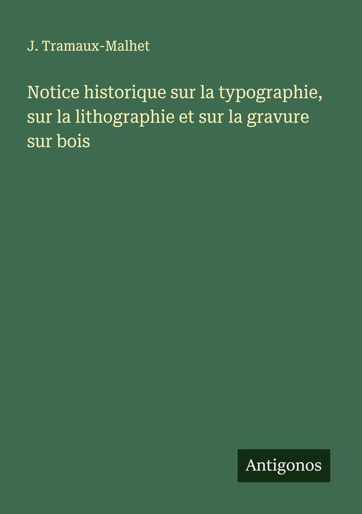 Historische Notiz über Typografie, Lithografie und Holzschnitt