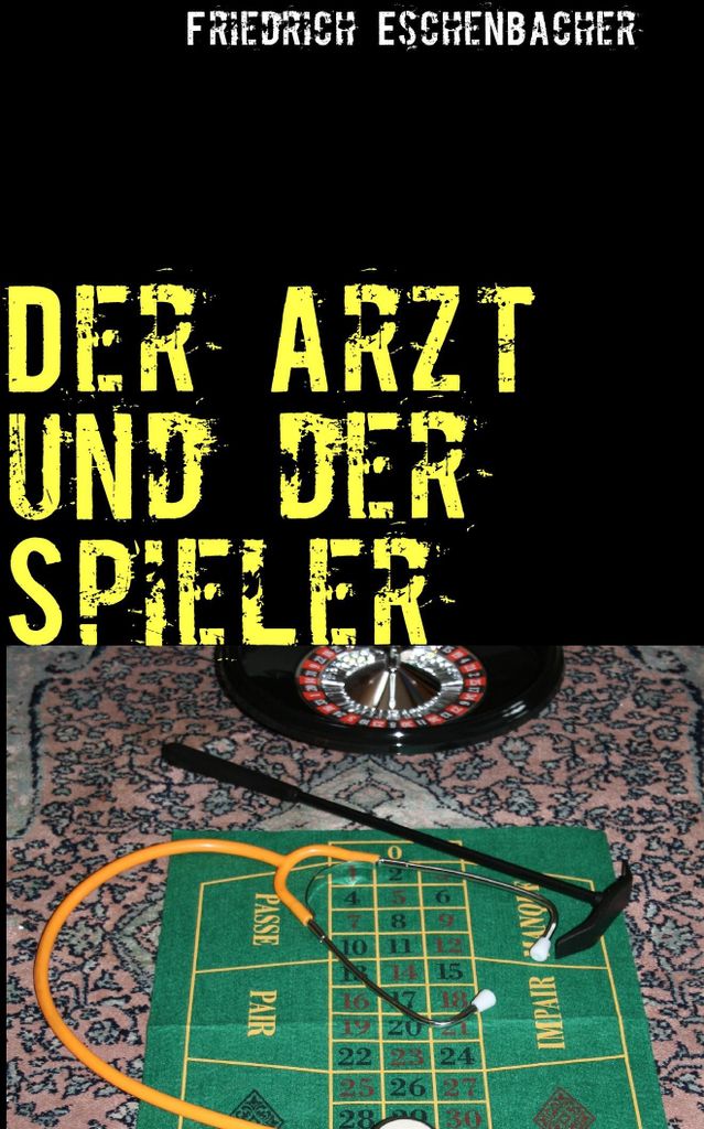 Der Arzt und der Spieler