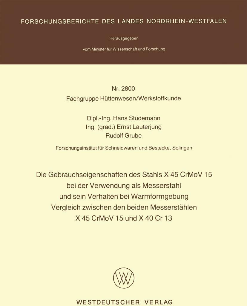 Die Gebrauchseigenschaften des Stahls X 45 CrMoV 15 bei der Verwendung als Messerstahl und sein Verhalten bei der Warmformgebung Vergleich zwischen...