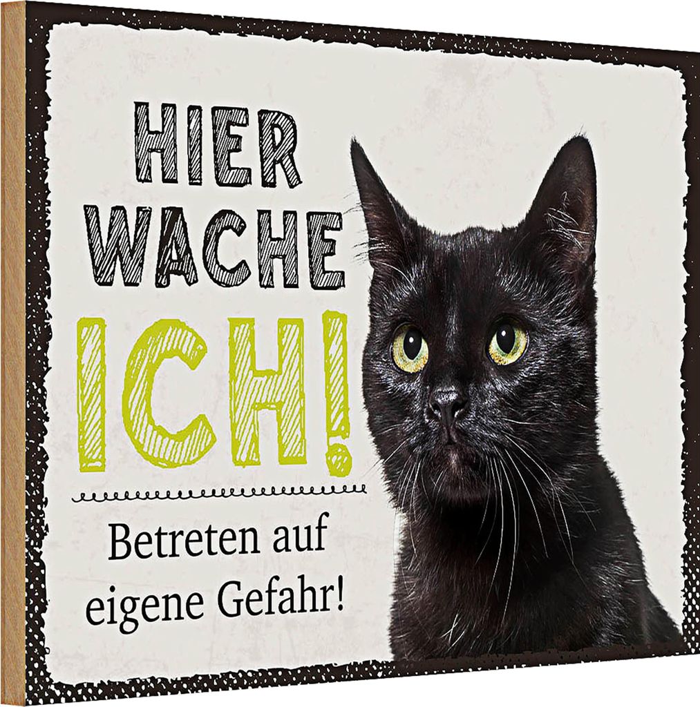 Holzschild Spruch 30x20cm Katze hier wache ich eigene Gefahr
