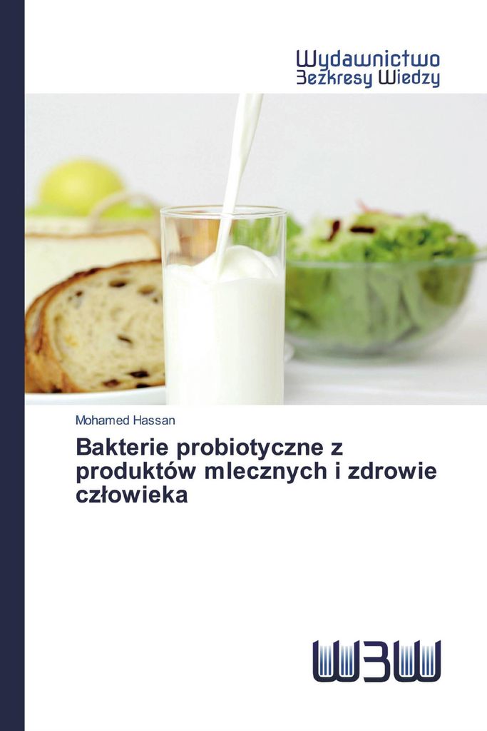 Bakterie probiotyczne z produktów mlecznych i zdrowie czlowieka