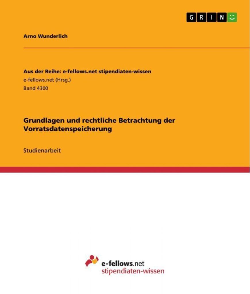 Grundlagen und rechtliche Betrachtung der Vorratsdatenspeicherung