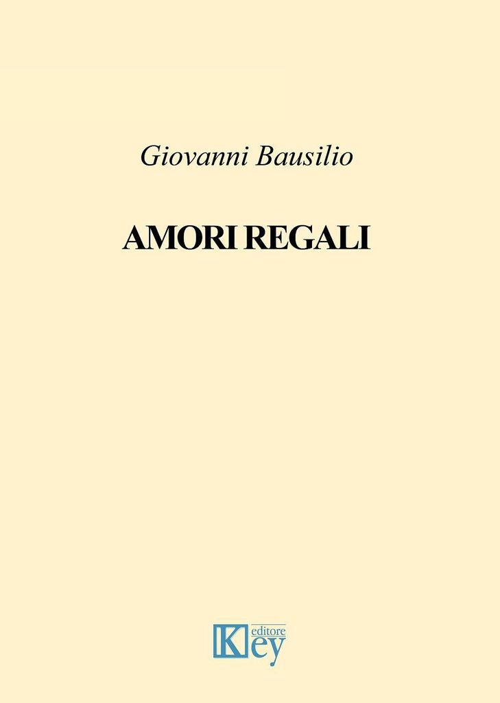 Bausilio, G: Amori regali