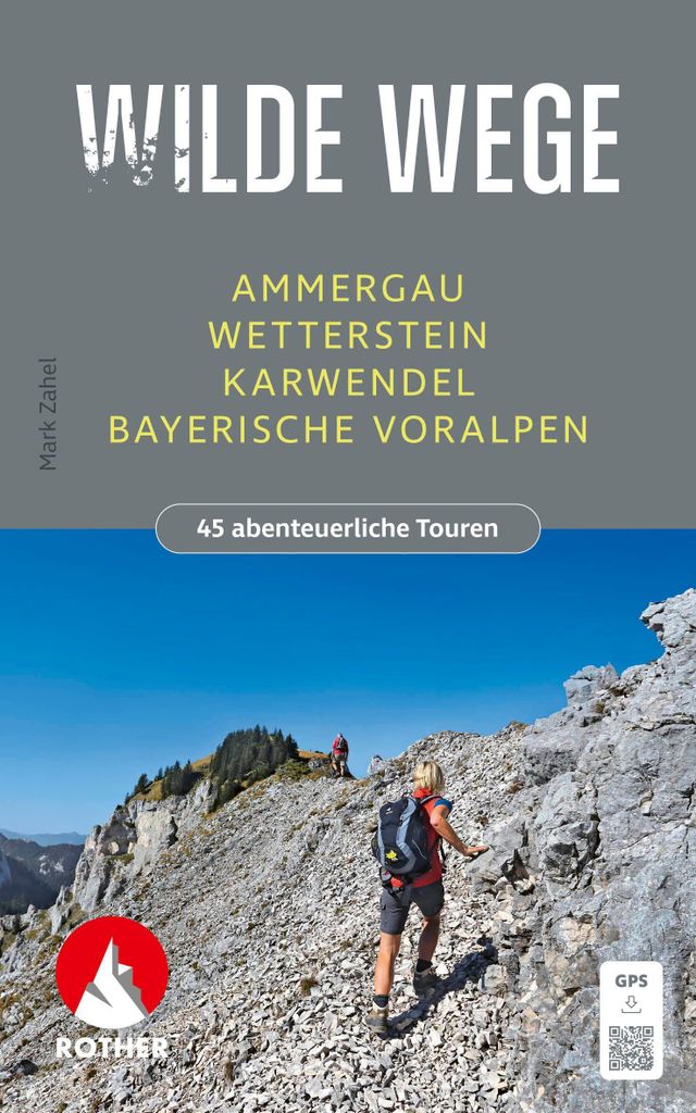 Wilde Wege Ammergau - Wetterstein - Karwendel - Bayerische Voralpen
