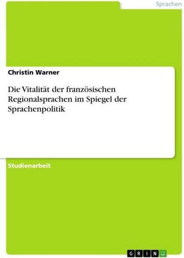 Die Vitalität der französischen Regionalsprachen im Spiegel der Sprachenpolitik