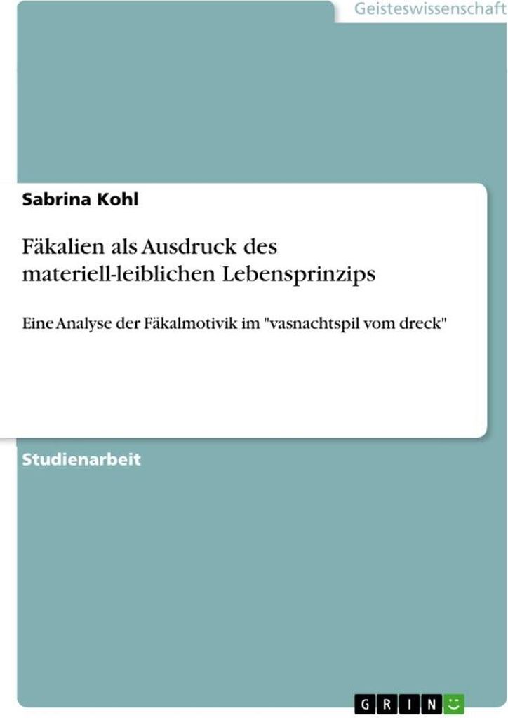 Fäkalien als Ausdruck des materiell-leiblichen Lebensprinzips