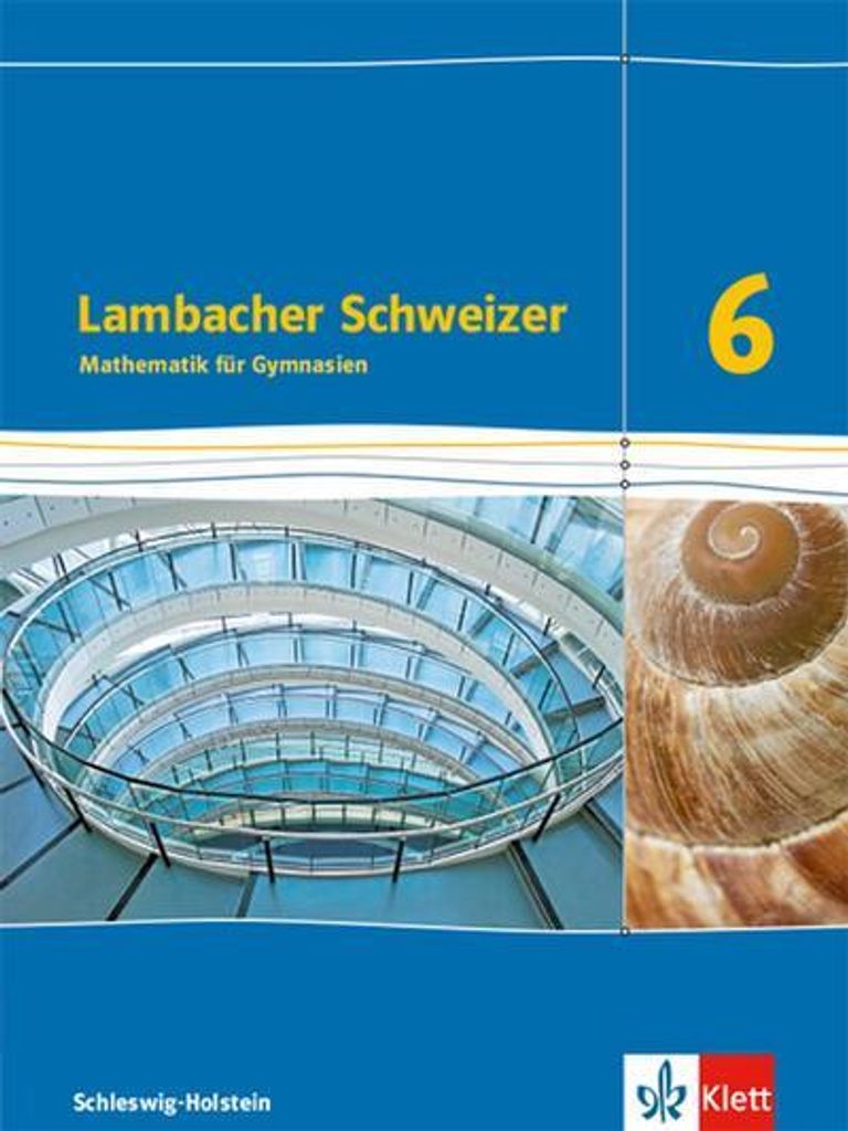 Lambacher Schweizer Mathematik 6. Ausgabe Schleswig-Holstein. Schülerbuch Klasse 6
