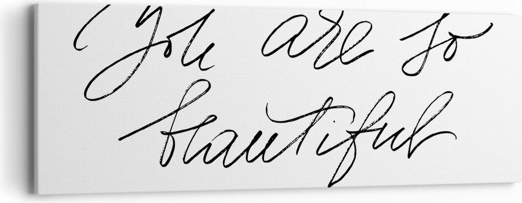 Bild auf Leinwand - Leinwandbild - Einteilig - Du bist so wunderschön - 90x30cm - Wand Bild - Wanddeko - Wandbilder - Leinwanddruck - Bilder - Wan...