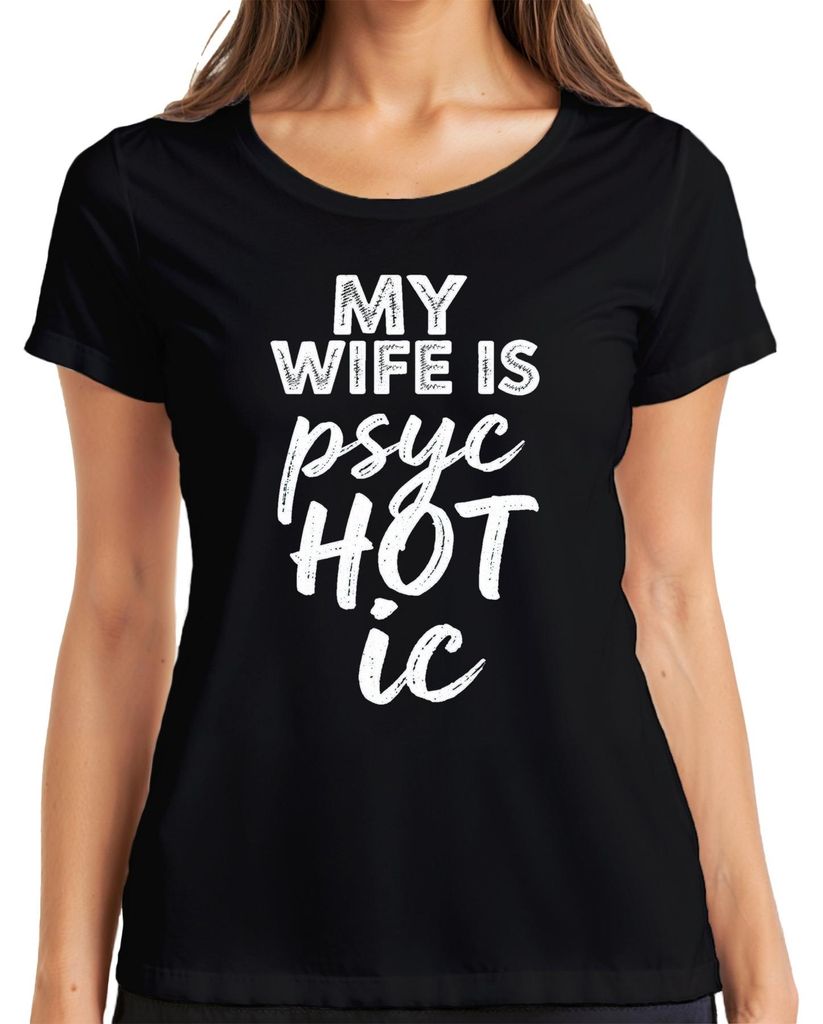 My wife is psychotic lustig Geschenk Ehemann Halloween Humor Damen T-Shirt, Schwarz, L