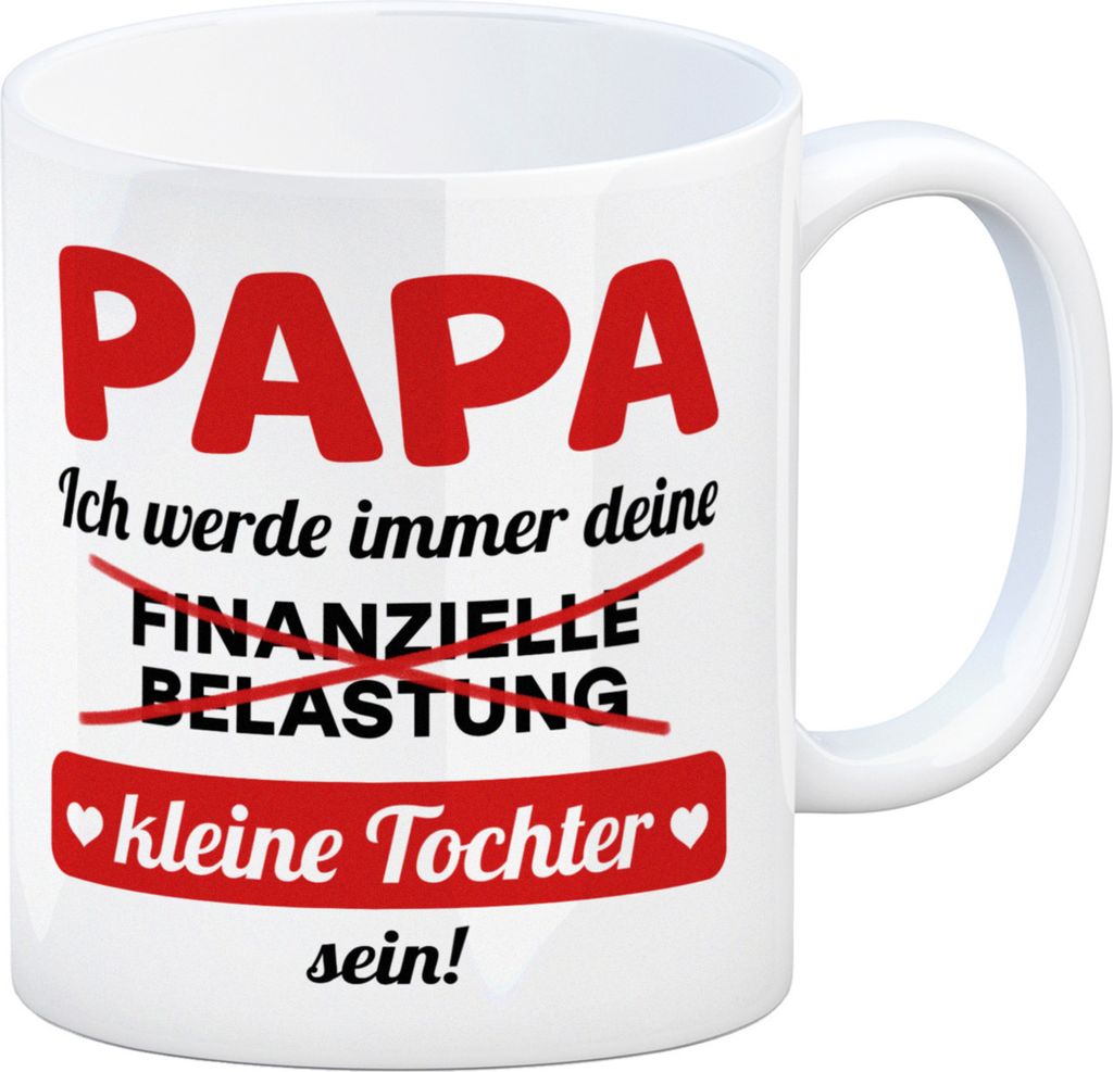 Papa, ich werde immer deine finanzielle Belastung sein Kaffeebecher in rot