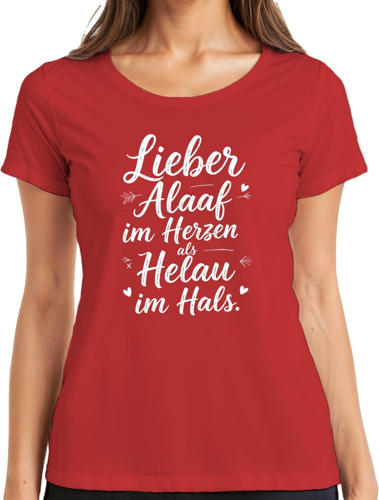 Lieber Alaaf im Herzen als Helau im Hals Karneval Köln lustig Damen T-Shirt, Rot, M