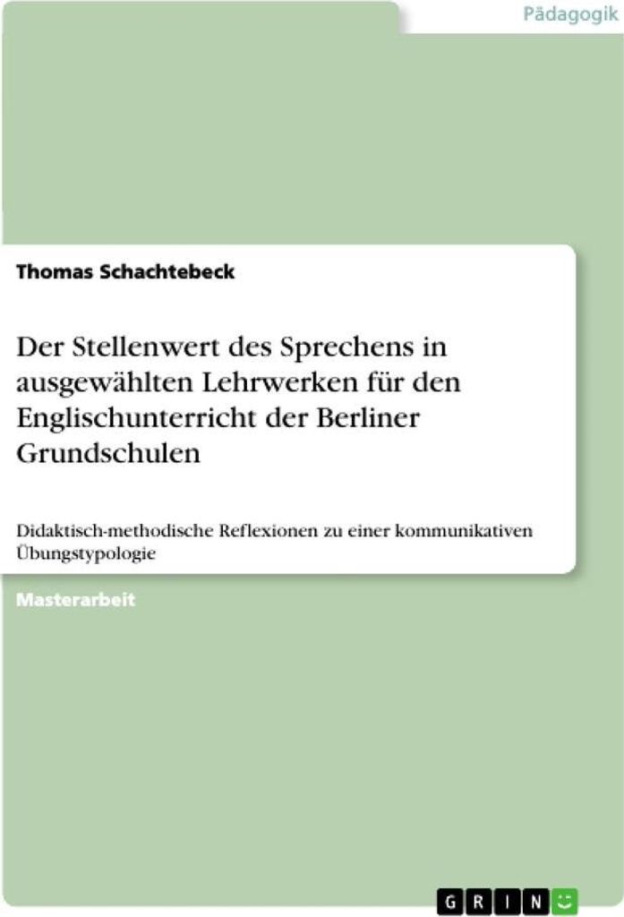 Der Stellenwert des Sprechens in ausgewählten Lehrwerken für den Englischunterricht der Berliner Grundschulen