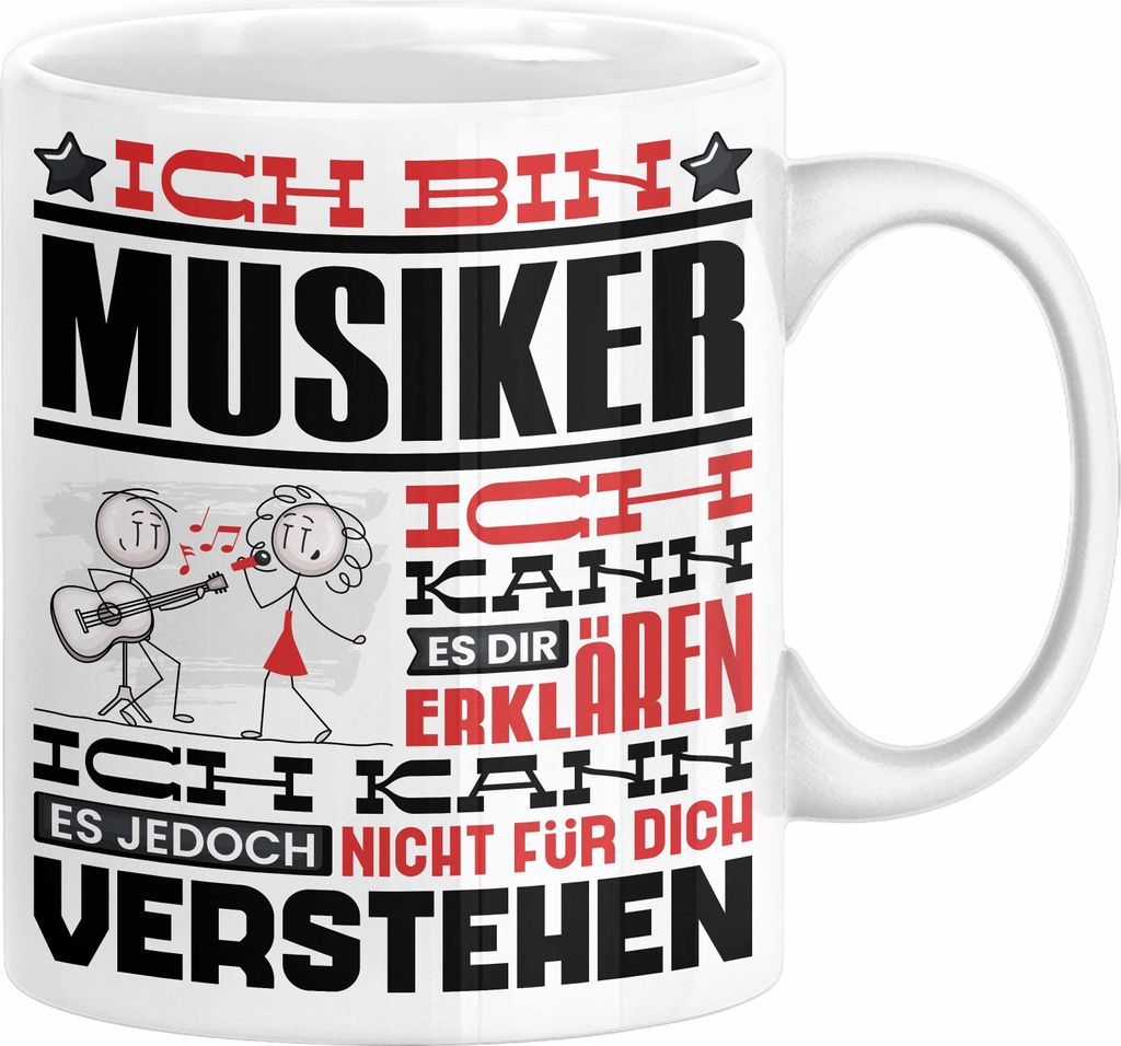 Musiker Geschenk Tasse Geschenkidee für Musiker Geburtstag Lustiger Spruch Ich Bin Musiker Ich Kann Es Dir Erklären Aber Nicht Für Dich Verstehe...