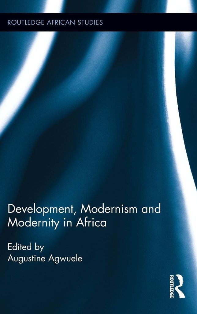 Development, Modernism and Modernity in Africa