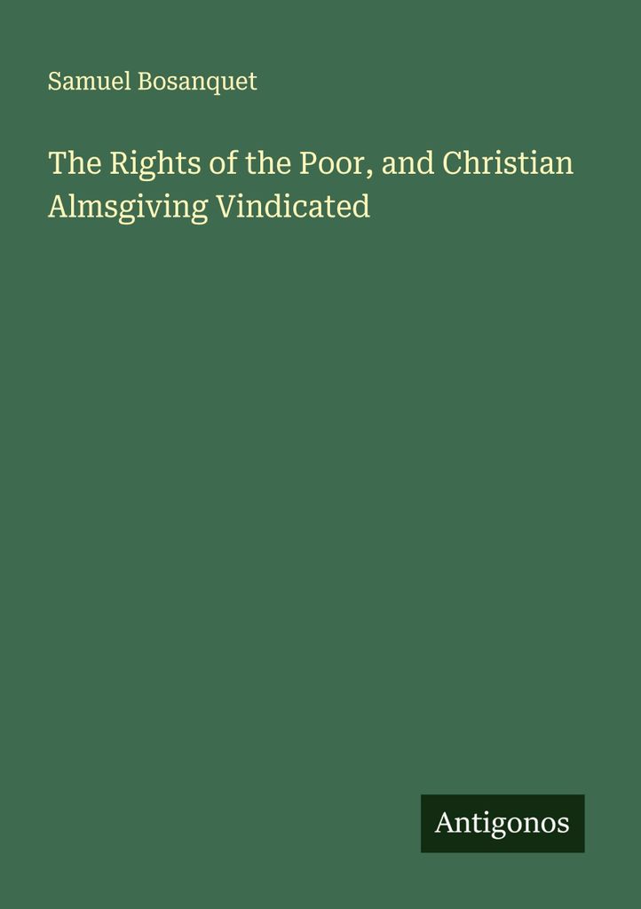 Die Rechte der Armen und die Rechtfertigung der christlichen Armenfürsorge