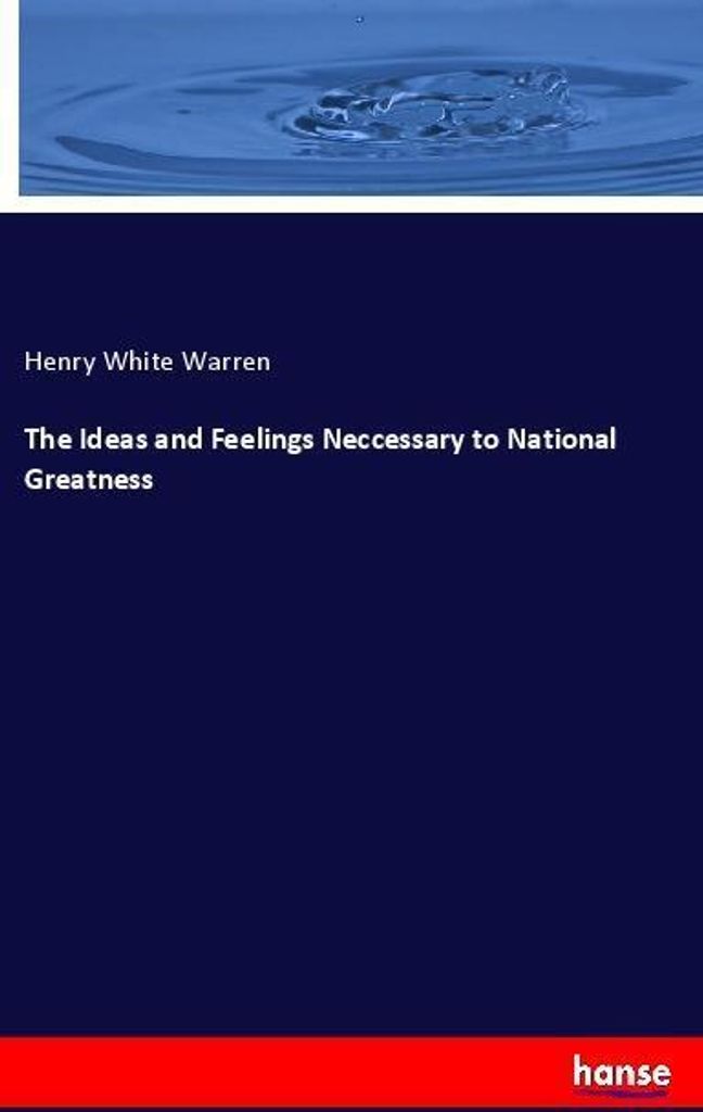 The Ideas and Feelings Neccessary to National Greatness