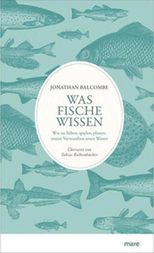 Was Fische wissen : le guide indispensable pour les passionnés de mer