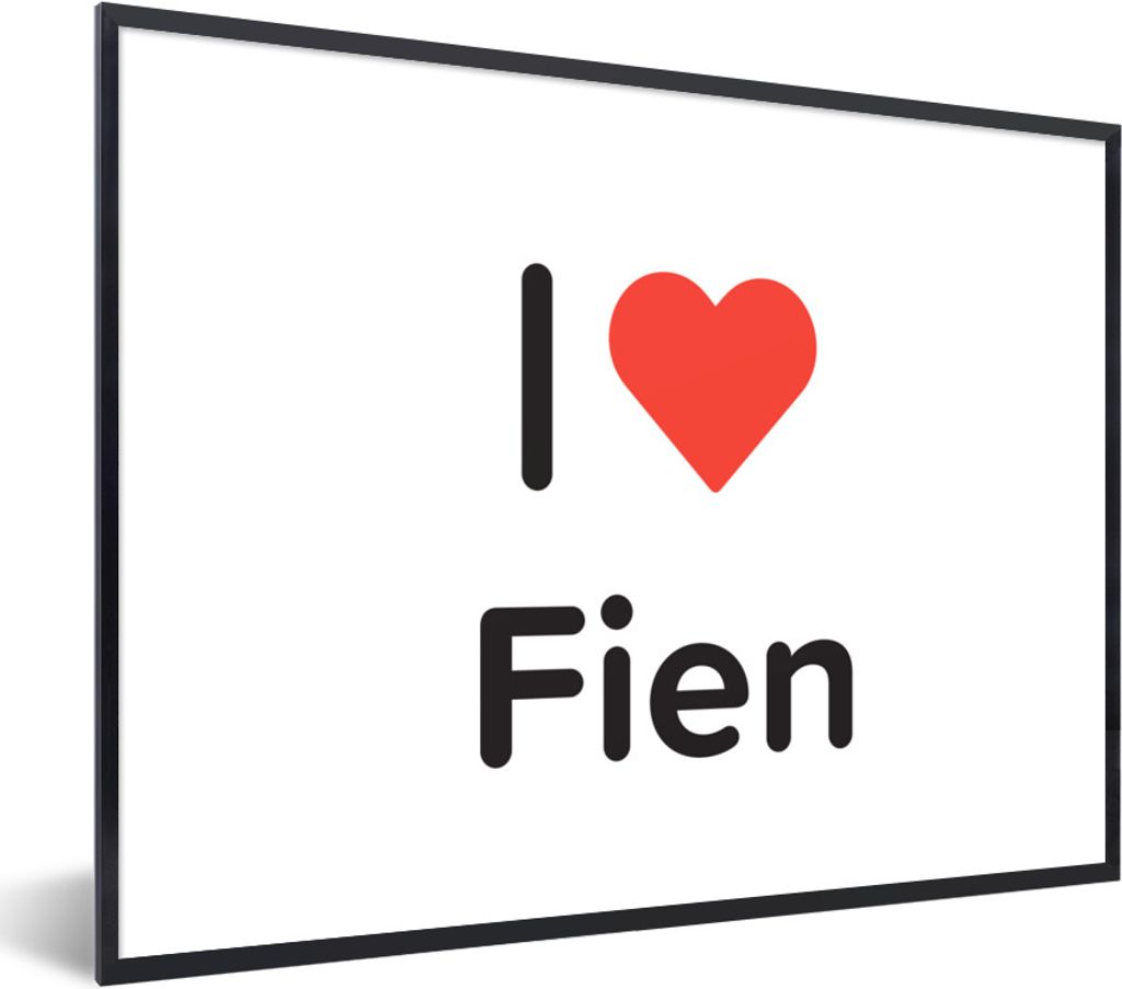 MuchoWow Gerahmtes Poster Ich liebe - Fien - Mädchen 80x60 cm - Poster mit Schwarzem Bilderrahmen Wandposter Rahmen Foto Bilder - Schwarzem - Mi...