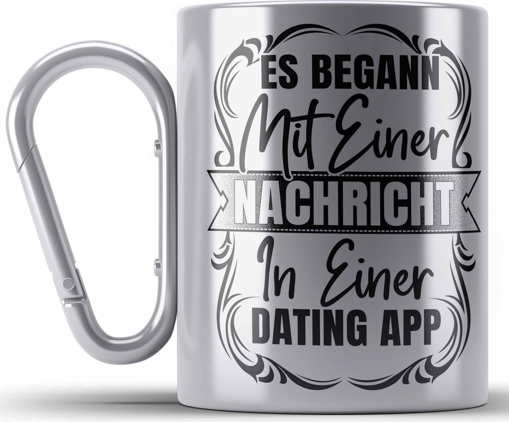 Trendation - Es Begann Mit Einer Nachricht In Einer Dating App Valentinstag Edelstahl Tasse Karabiner Geschenk Für Ihn Paare Geschenkidee Freund F...