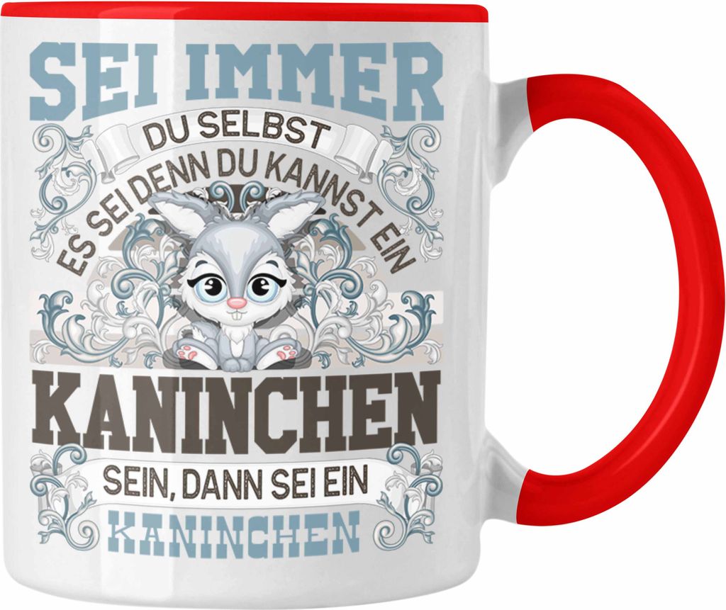 Trendation - Kaninchen Tasse Geschenk Kanickel Liebhaber Sei immer Du Selbst Spruch (Rot)