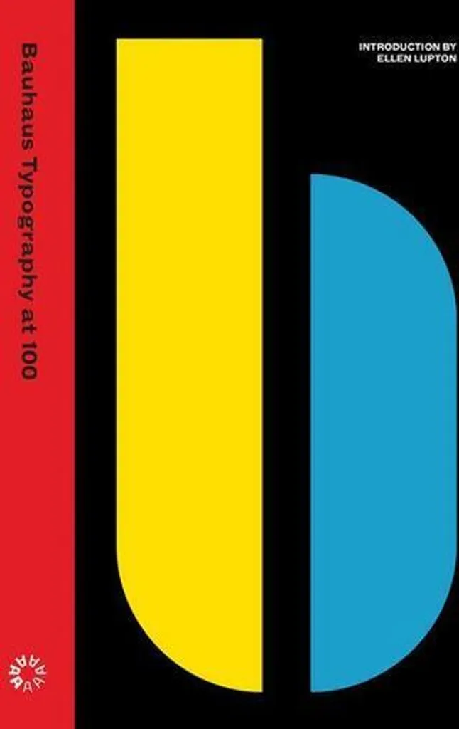 Bauhaus Typography at 100 : Édition Luxe Papier Mat et Couverture Rigide