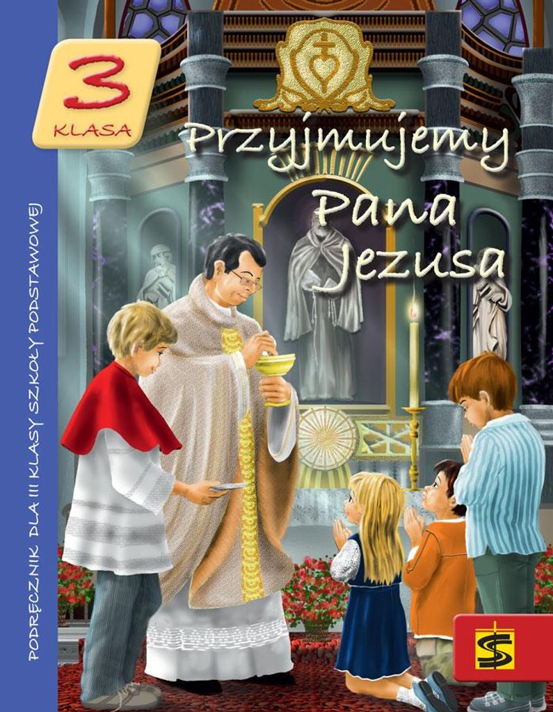 Religia Przyjmujemy Pana Jezusa - Podręcznik dla klasy 3 szkoły podstawowej