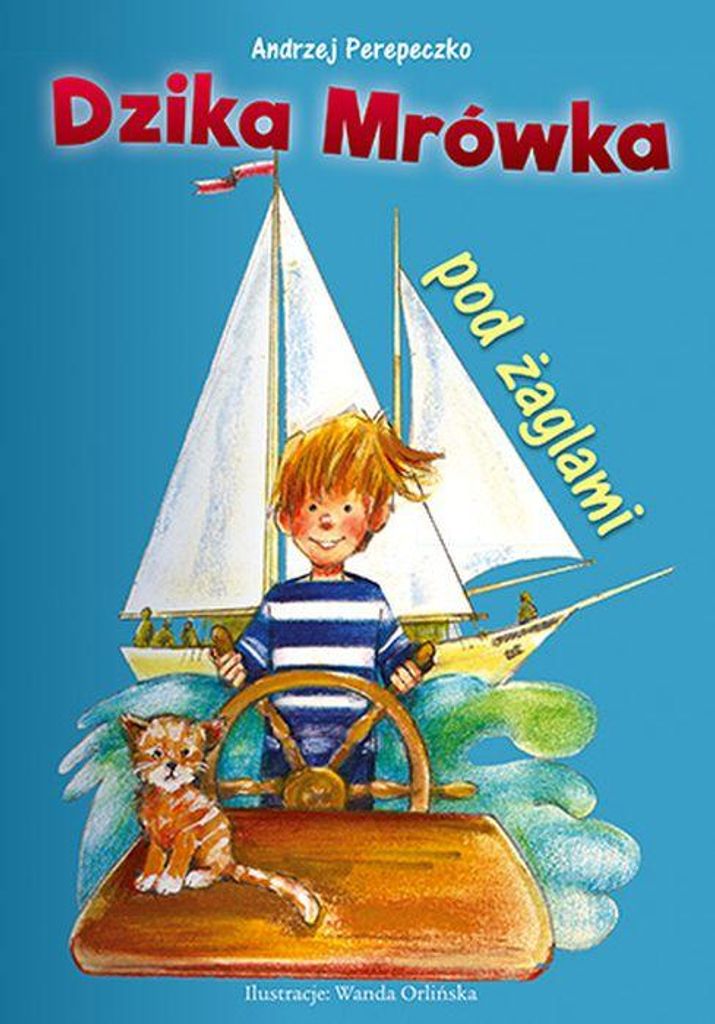 ISBN Dzika Mrówka pod żaglami, Polski, Twarda okładka, 216 stron(y)