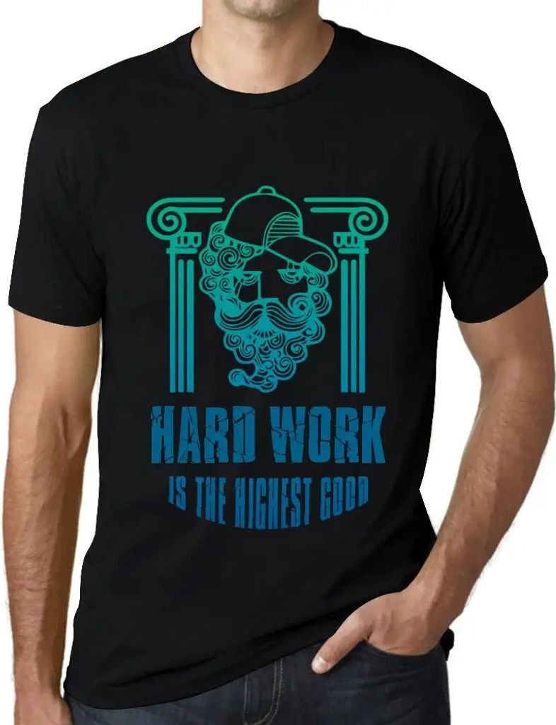 Herren Grafik T-Shirt Harte Arbeit ist das höchste Gut – Hard Work Is The Highest Good – Öko-Verantwortlich Vintage Jahrgang Kurzarm Lustige ...