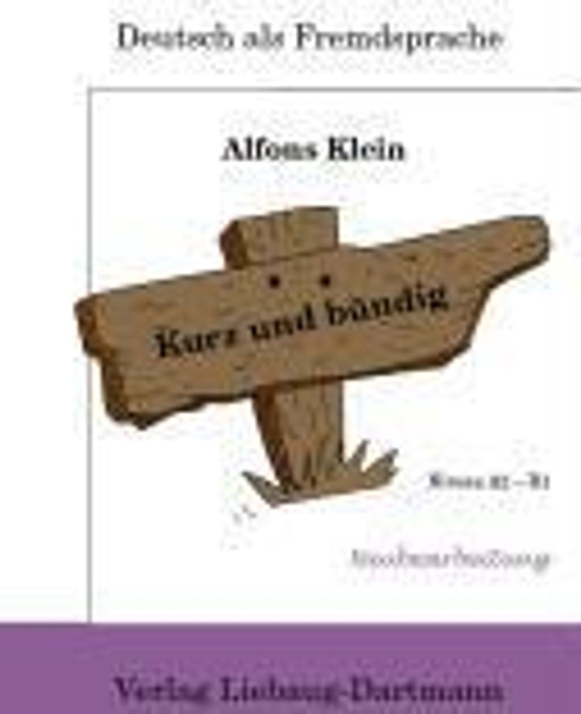 Kurz und bündig. Niveau A2 - B1