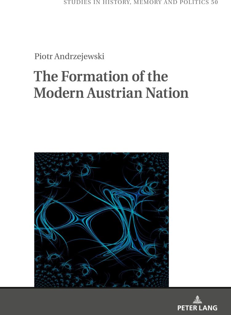 The Formation of the Modern Austrian Nation