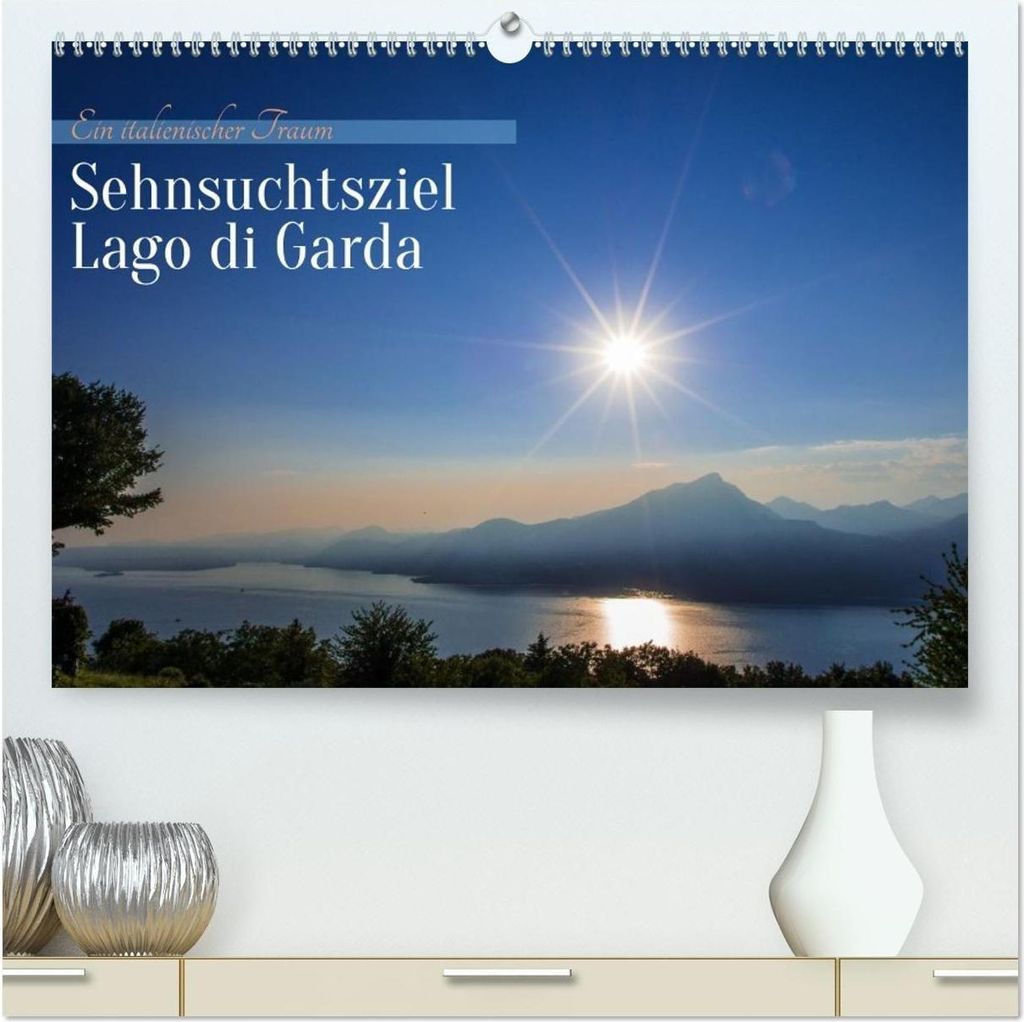 Sehnsuchtsziel Lago di Garda (hochwertiger Premium Wandkalender 2026 DIN A2 quer), Kunstdruck in Hochglanz