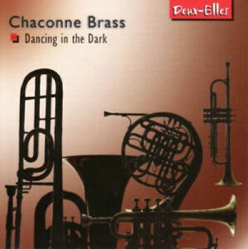 Chaconne Brass : Chaconne Brass: Dancing in the Dark CD (2010)
