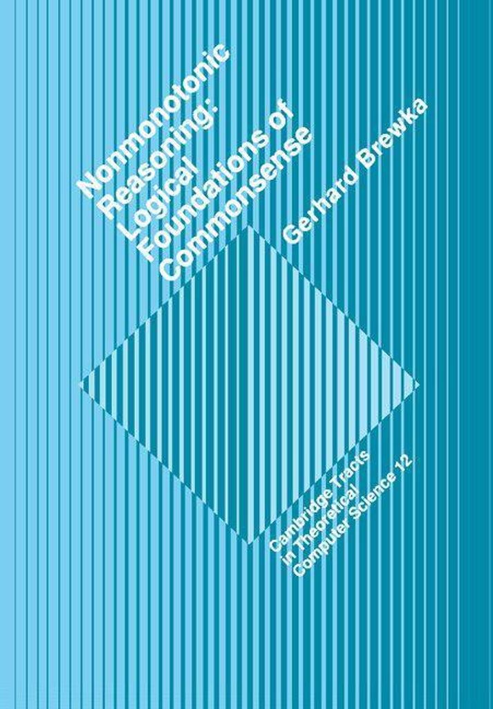 Nonmonotonic Reasoning: Logical Foundations of Commonsense. Brewka, Gerhard.