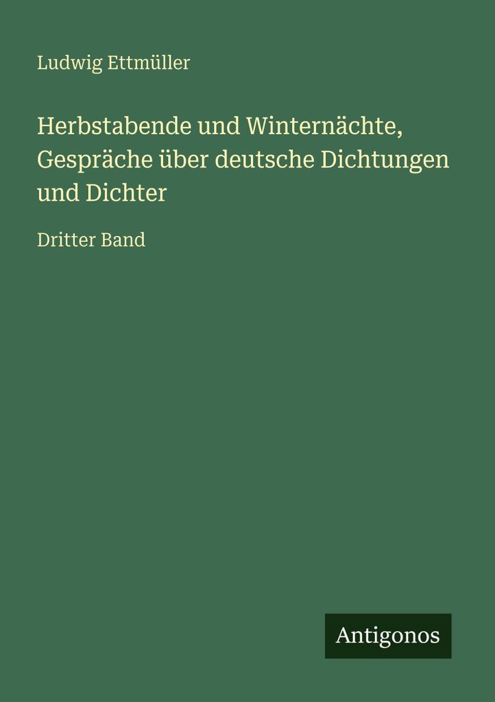 Herbstabende und Winternächte, Gespräche über deutsche Dichtungen und Dichter