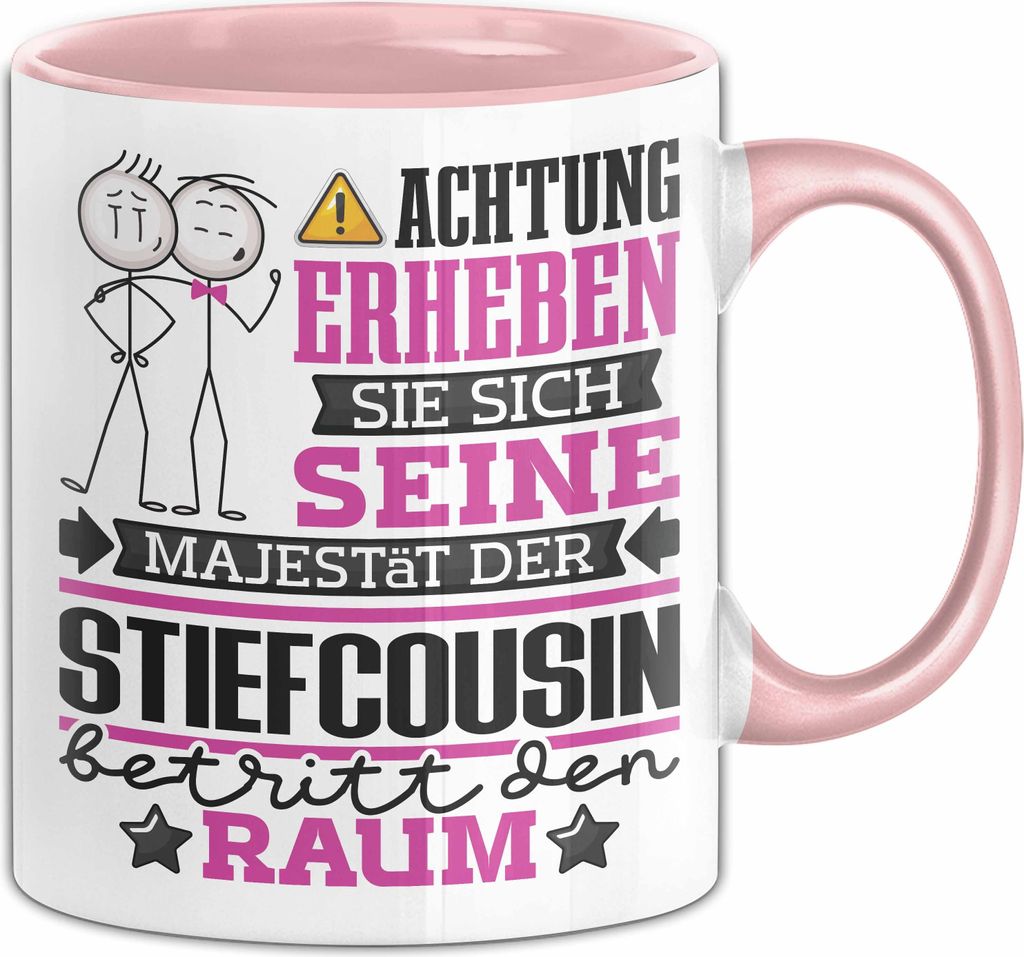Stiefcousin Geschenk Tasse Lustiger Spruch Erheben Sie Sich Der Stiefcousin Betritt den Raum (Rosa)
