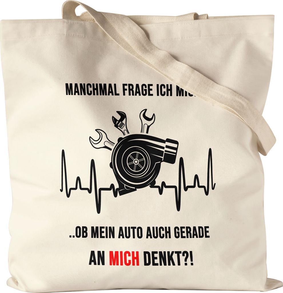 Manchmal Frage Ich Mich Ob Mein Auto Auch Gerade An Mich Denkt Jutebeutel Autofans Autonarr Autofreak Geschenkidee