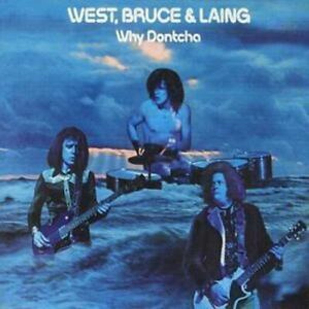 West,Bruce & Laing-Why Dontcha
