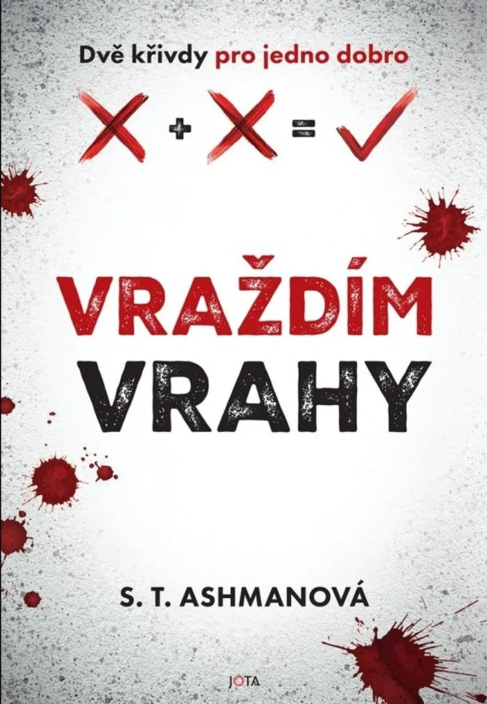 Vraždím vrahy S.T. Ashman : Le Thriller Idéal pour vos Nuits de Lecture