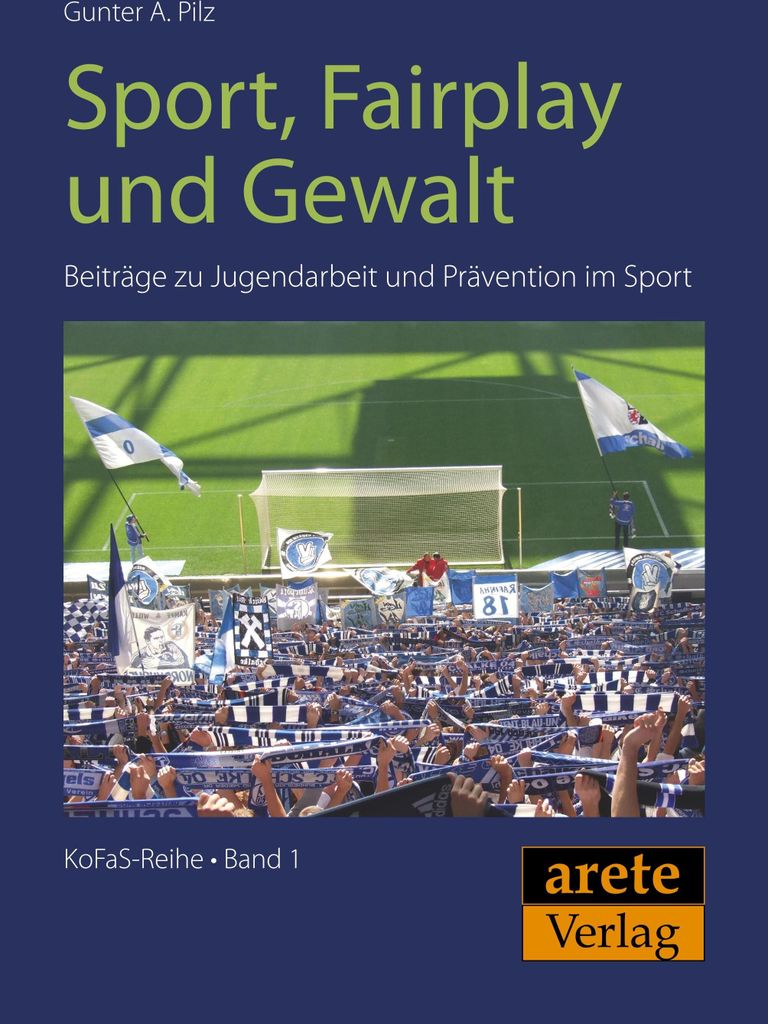 Sport, Fairplay und Gewalt. Bd.1