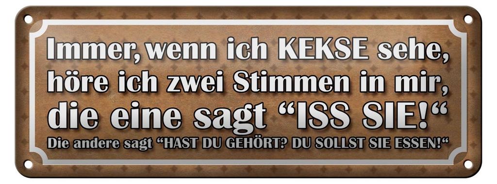Blechschild Spruch 27x10cm wenn ich Kekse sehe zwei Stimmen Dekoration