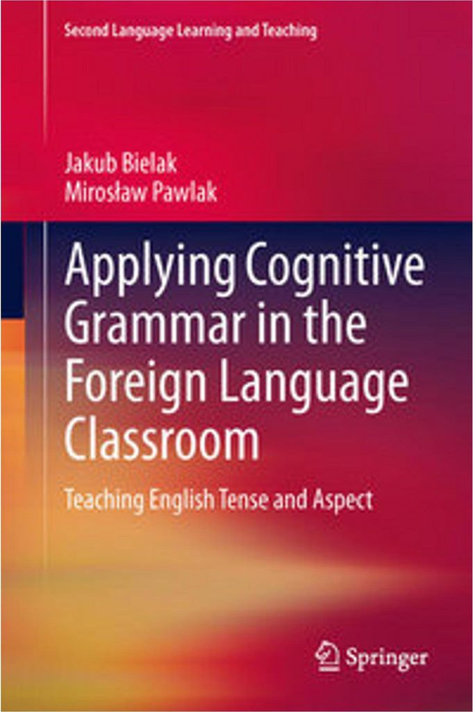 Applying Cognitive Grammar in the Foreign Language Classroom