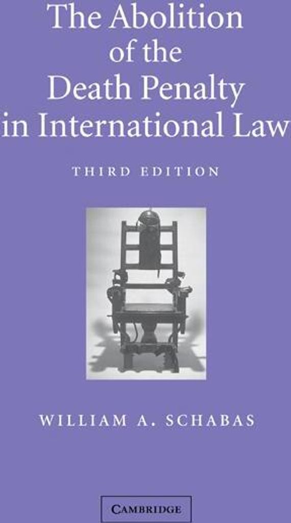 The Abolition of the Death Penalty in International Law