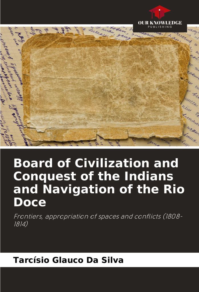 Board of Civilization and Conquest of the Indians and Navigation of the Rio Doce