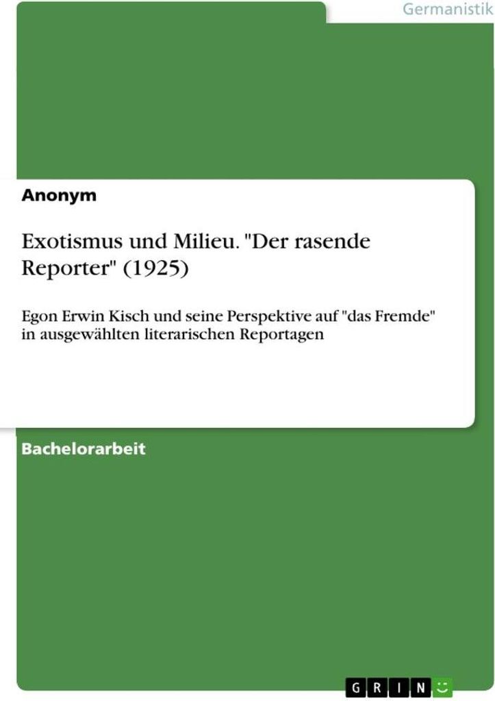 Exotismus und Milieu. "Der rasende Reporter" (1925)