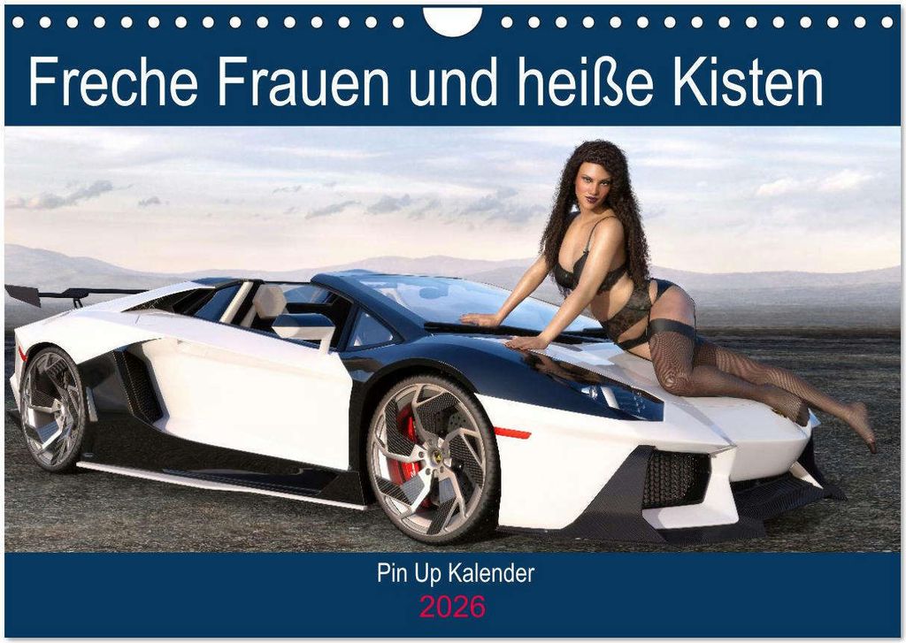 Freche Frauen und heiße Kisten (Wandkalender 2026 DIN A4 quer), CALVENDO Monatskalender