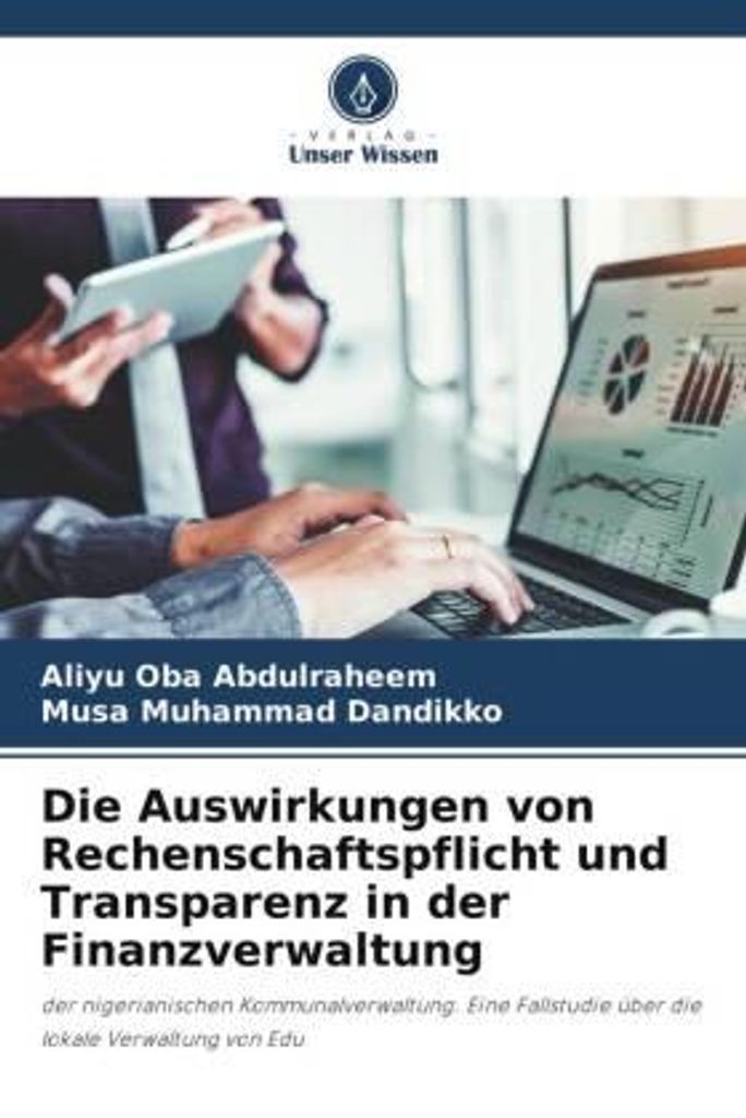 Die Auswirkungen von Rechenschaftspflicht und Transparenz in der Finanzverwaltung