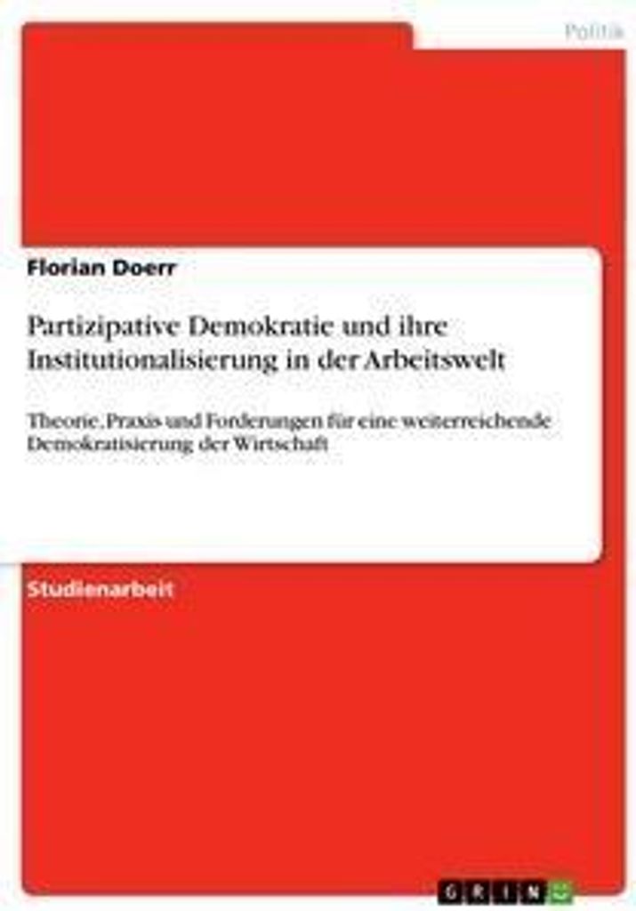 Partizipative Demokratie und ihre Institutionalisierung in der Arbeitswelt