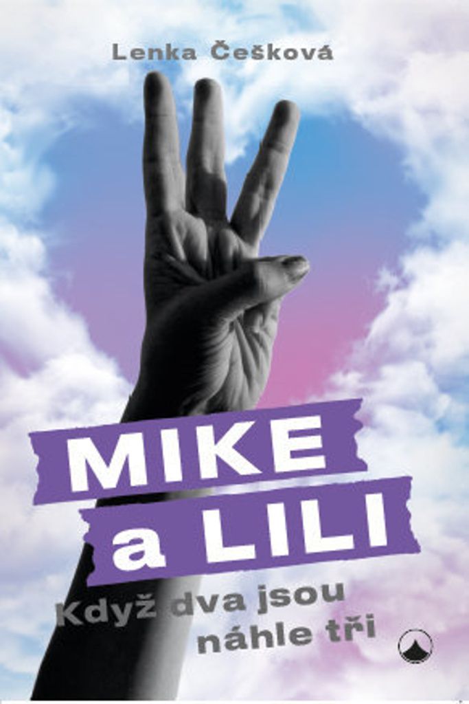 Mike a Lili - Když dva jsou náhle tři (Češková Lenka)