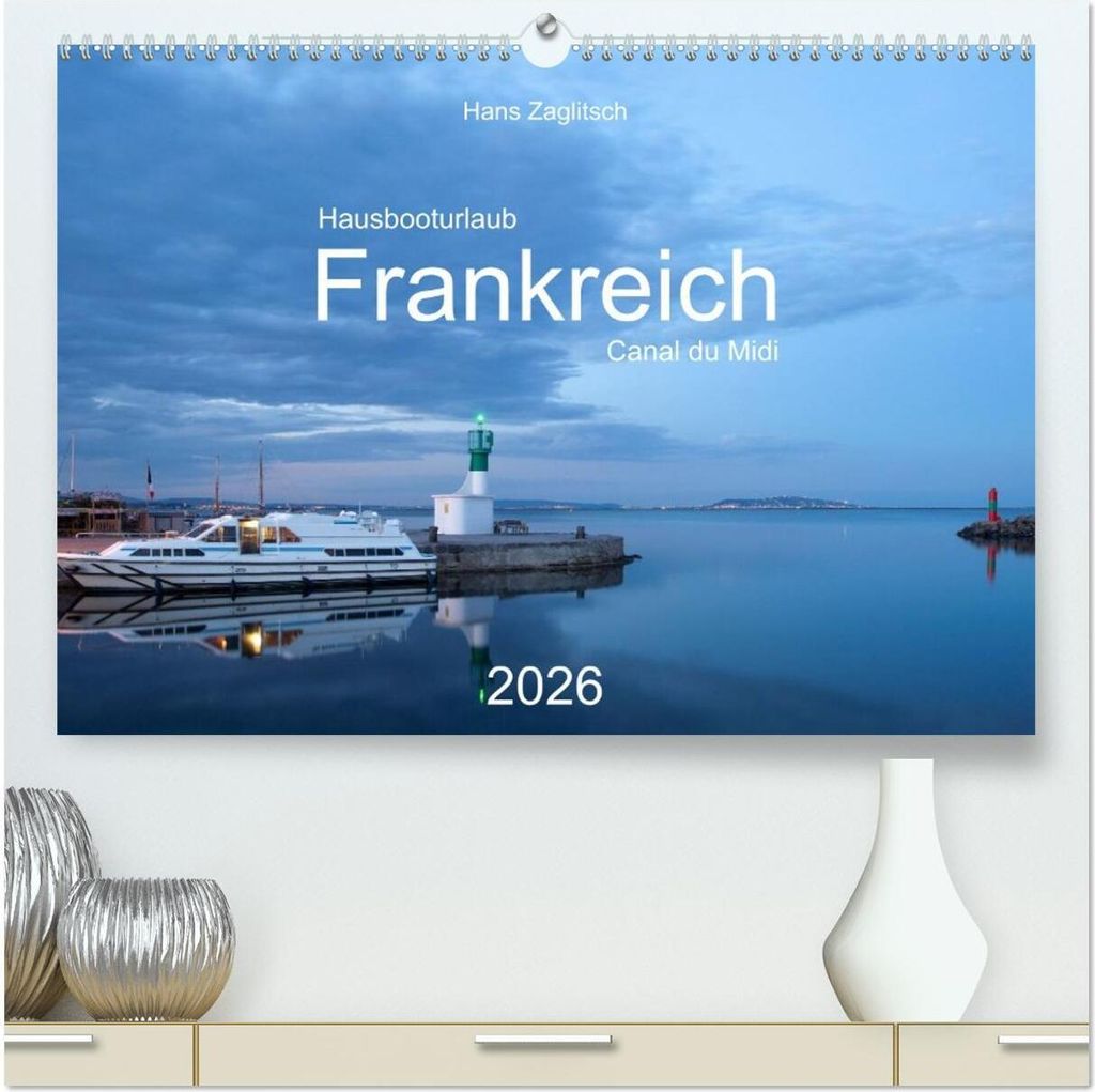 Hausbooturlaub Frankreich - Canal du Midi (hochwertiger Premium Wandkalender 2026 DIN A2 quer), Kunstdruck in Hochglanz