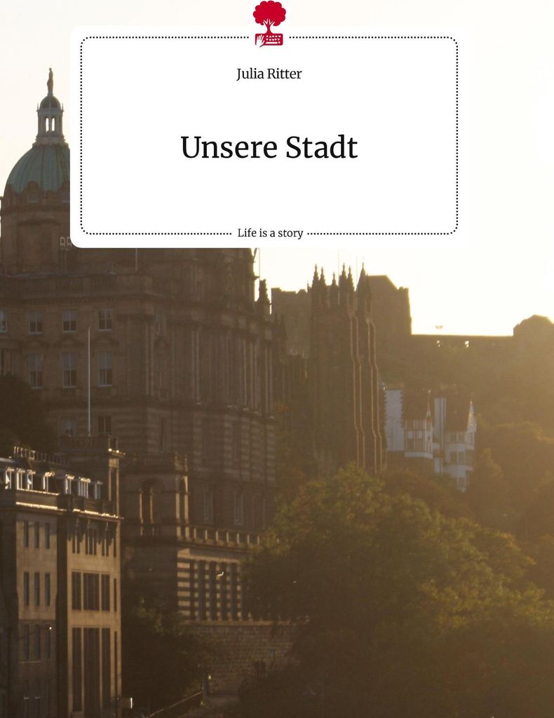 Unsere Stadt. Life is a Story - story.one